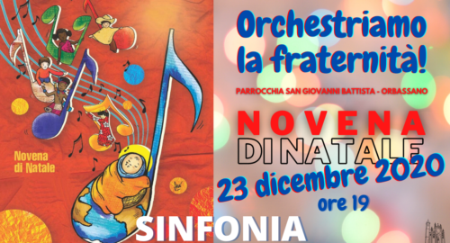 La NOVENA di Natale per arrivare a ORCHESTRARE LA FRATERNITÀ’: oggi suoniamo una SINFONIA!