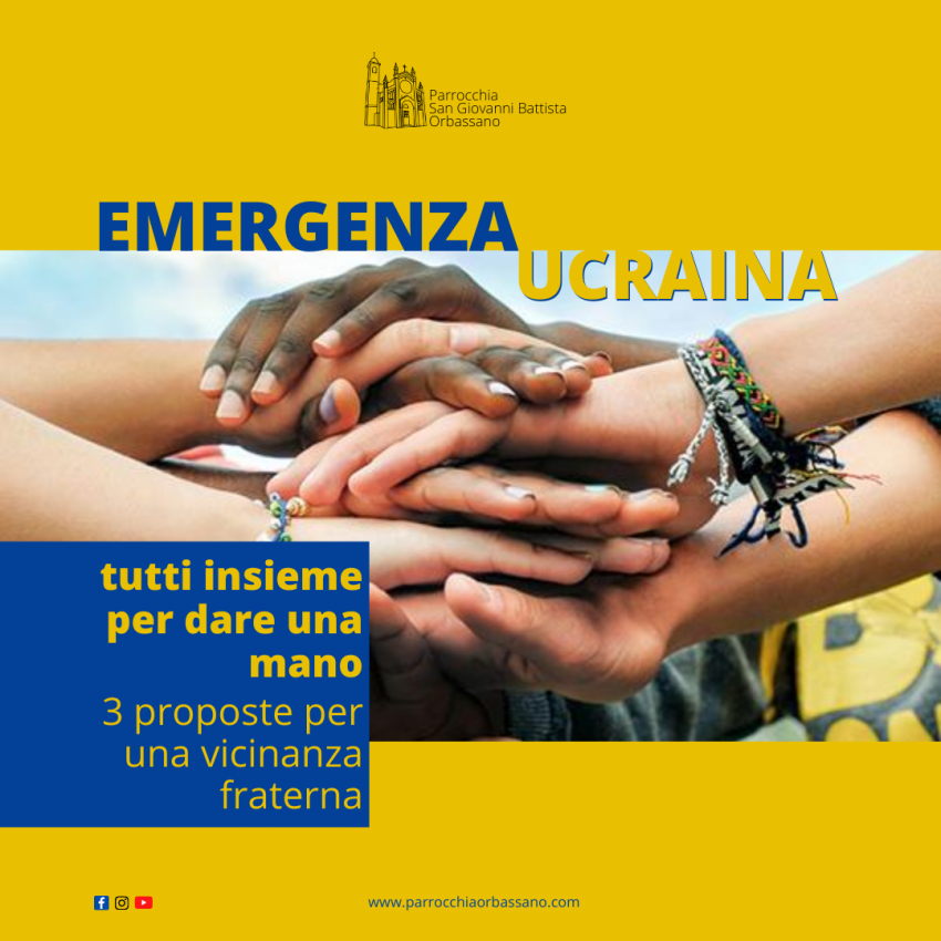 Emergenza Ucraina: tutti insieme per dare una mano. Tre proposte per una vicinanza fraterna