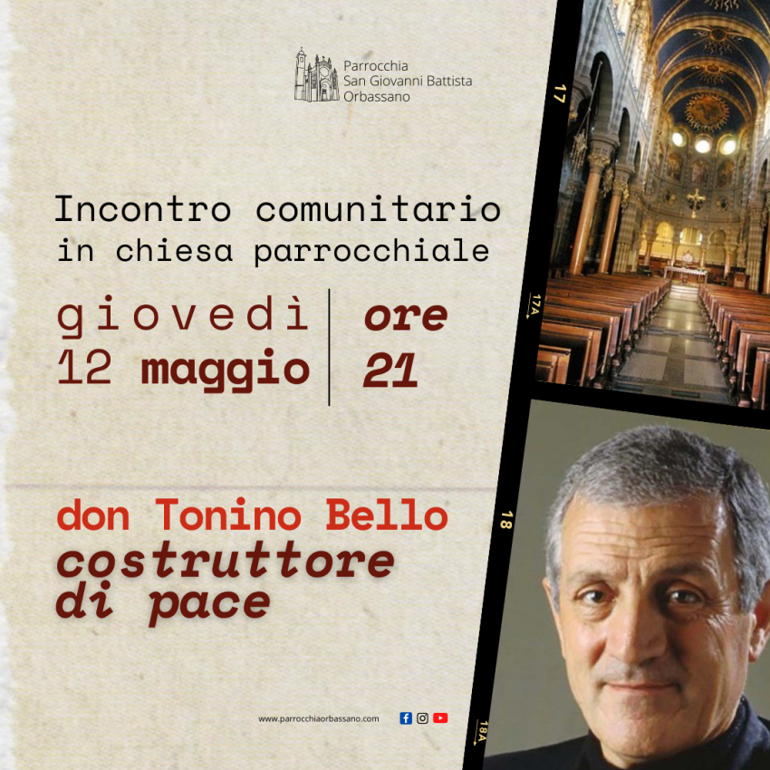 don Tonino Bello costruttore di pace - 12 maggio 2022 Parrocchia San Giovanni Battista a Orbassano