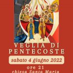 Veglia di Pentecoste 4 giugno 2022 Parrocchia di Orbassano
