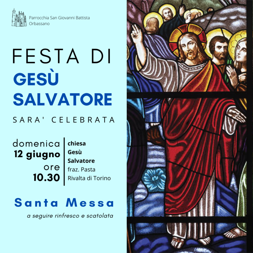 Festa Gesù Salvatore 12 giugno 2022 Pasta di Rivalta - Parrocchia San Giovanni Battista Orbassano