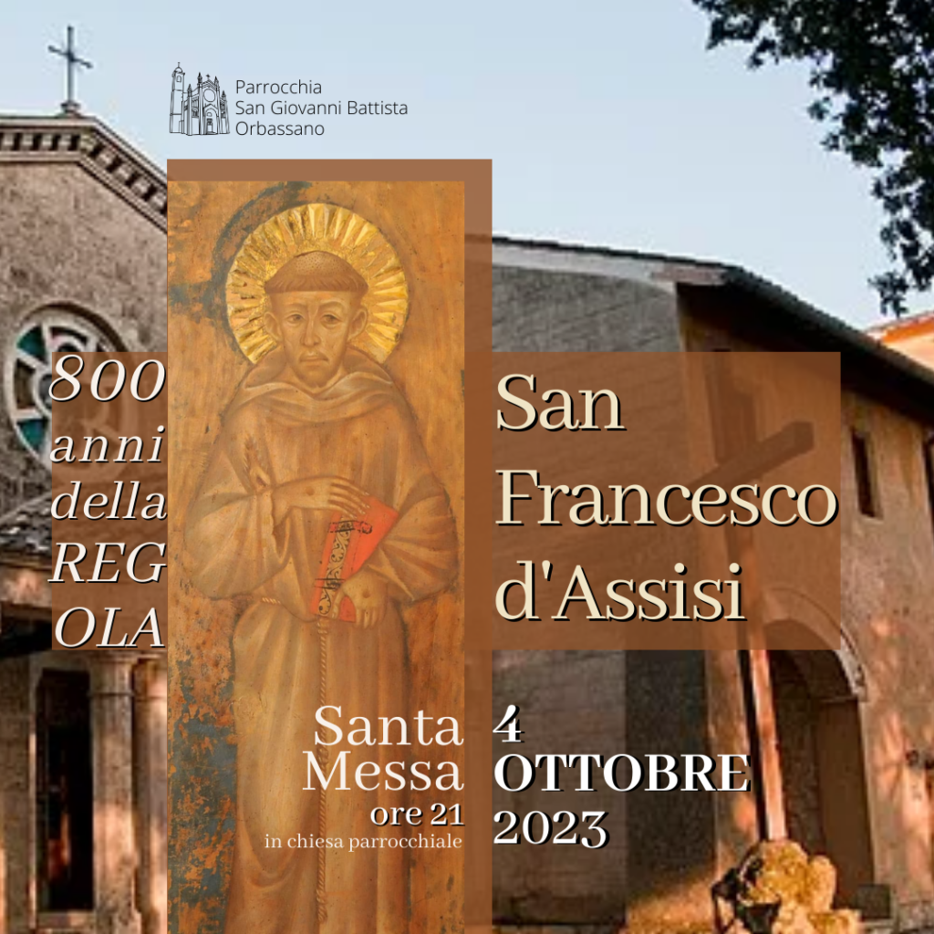 San Francesco d Assisi Santa Messa 4 ottobre 2023 Parrocchia San Giovanni Battista Orbassano