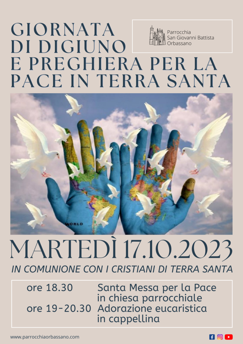 Giornata digiuno e preghiera per la pace in Terra Santa 17 ottobre 2023 Parrocchia San Giovanni Battista Orbassano
