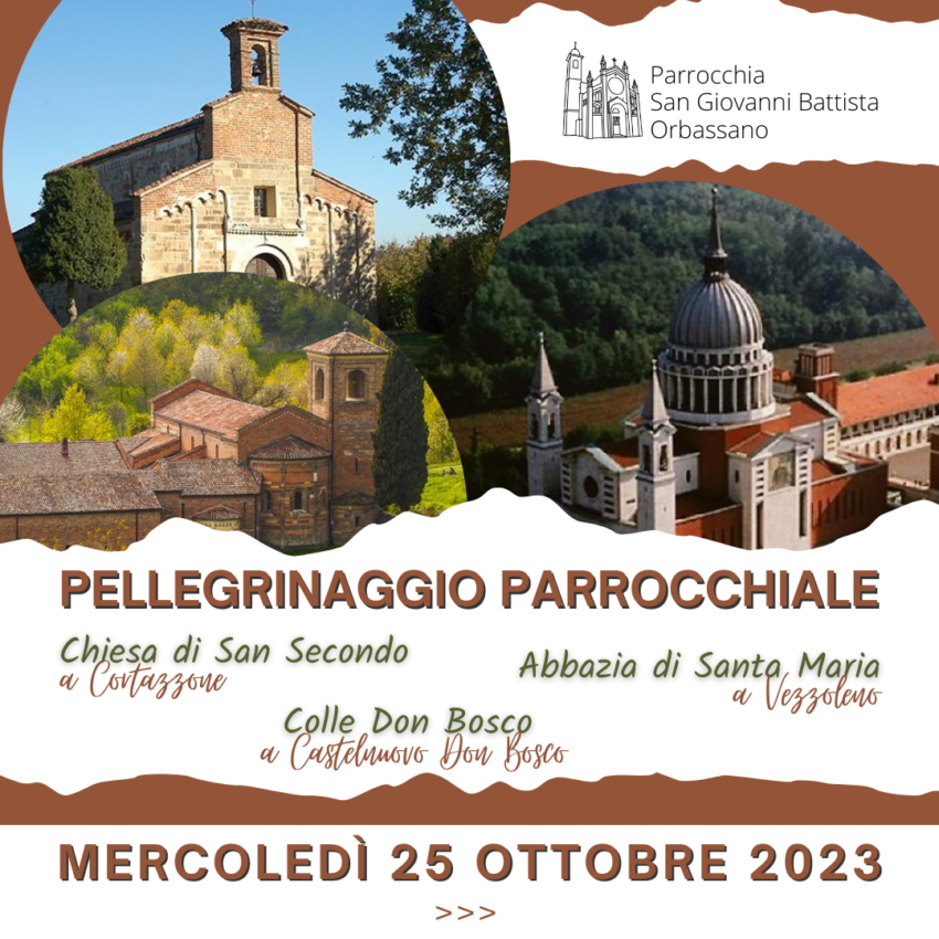 Pellegrinaggio parrocchiale 25 ottobre 2023 Parrocchia San Giovanni Battista Orbassano