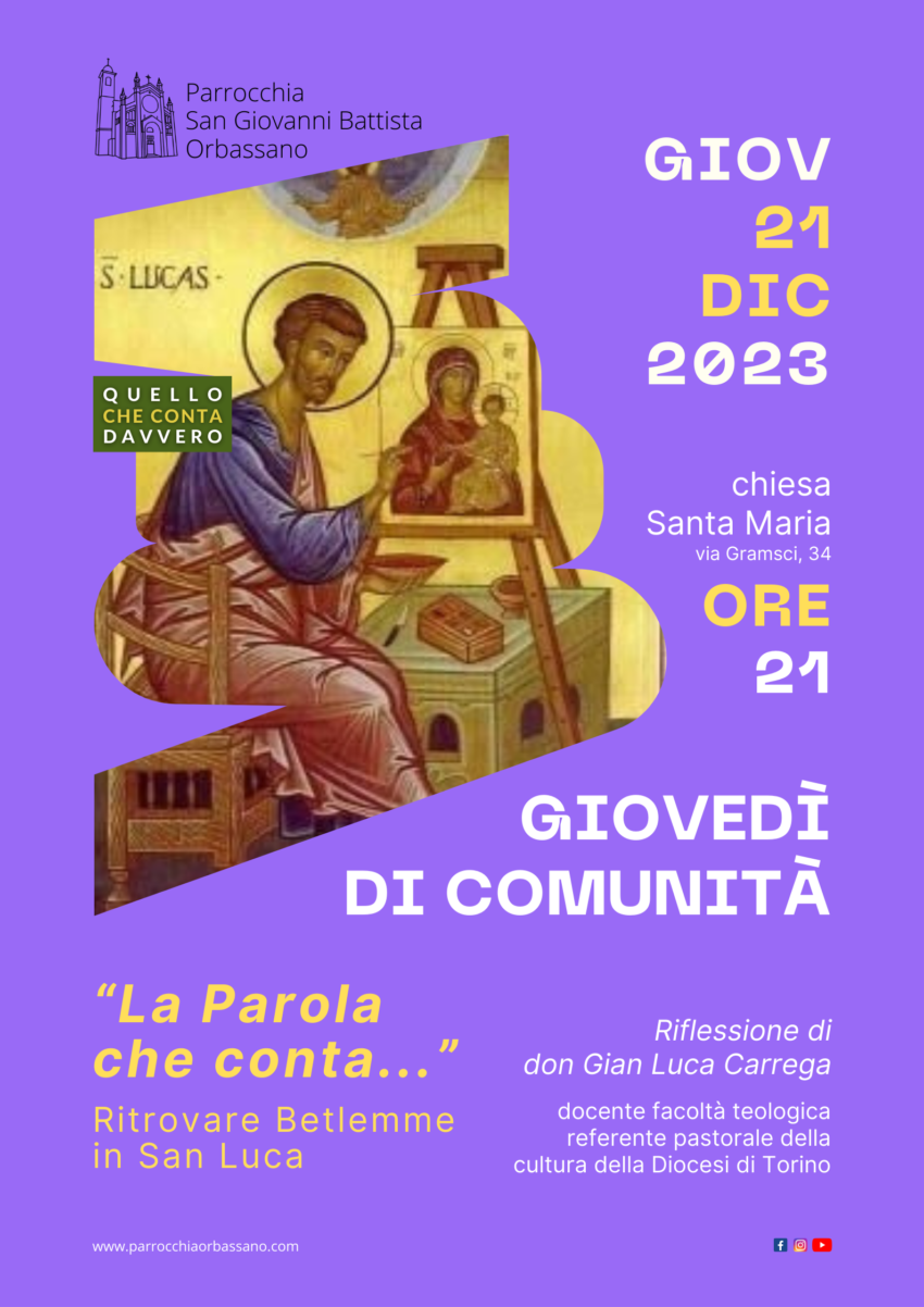 Giovedì di Comunità La Parola che conta 21 dicembre 2023 Parrocchia San Giovanni Battista Orbassano - Ritrovare Betlemme in San Luca - don Gian Luca Carrega