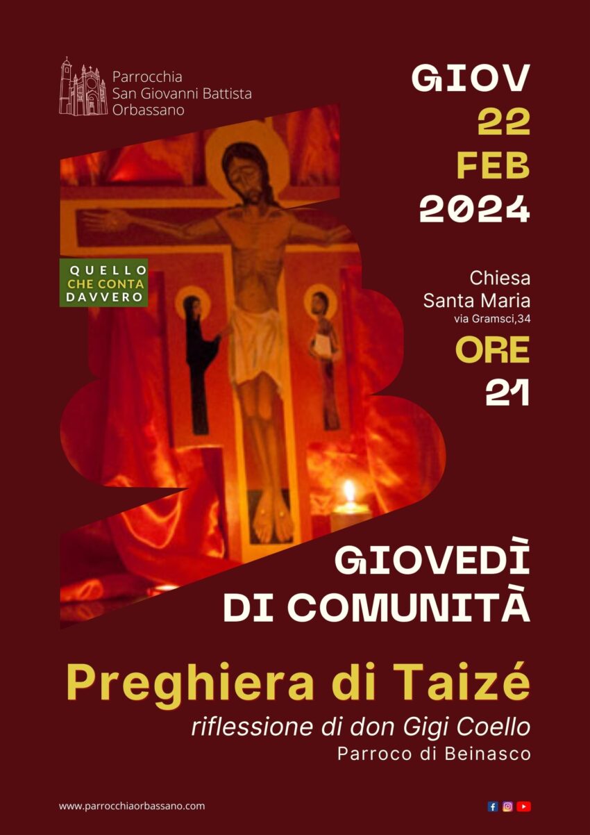 Giovedì di Comunità Preghiera di Taizé 22 febbraio 2024 Parrocchia San Giovanni Battista Orbassano