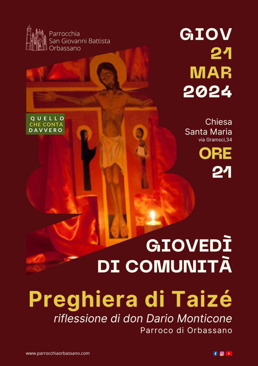 Giovedì di Comunità Preghiera di Taizé 21 marzo 2024 Parrocchia San Giovanni Battista Orbassano